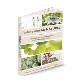 Livre : Votre santé au naturel Volume 2